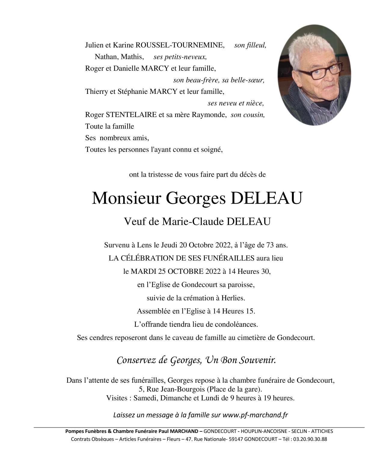 Death of Monsieur Georges DELEAU (20/10/2022), Pour voir le faire
